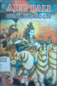 Image of Ajeg Bali : Ajegnya Bhagavad - Gita